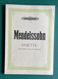 Felix Mendelssohn Bartholdy　DUETTE ：Fur zwei Singstimmen und Klavier