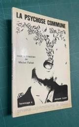 La Psychose commune