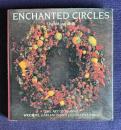 ENCHANTED CIRCLES: Art of Making Wreaths, Garlands and Decorative Rings