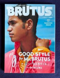 ブルータス 981 2023年4月5日号 FASHION ISSUE：Good Style for Mr.BRUTUS　かっこいい大人をつくる。