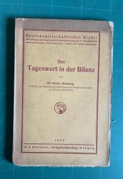 Der Tageswert in der Bilanz　＜Betriebswirtschaftliches Archiv＞