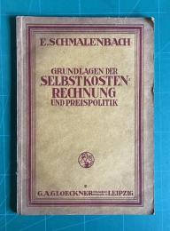 Grundlagen der Selbstkostenrechnung und Preispolitik