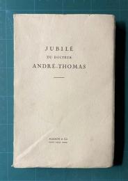 JUBILE DU DOCTEUR ANDRE-THOMAS ＜SOCIETE FRANCAISE DE NEUROLOGIE＞