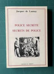 Police secrete. Secrets de police