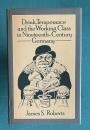 Drink, Temperance and the Working Class in Nineteenth Century －Germany－　<Routledge Library Editions: German History>