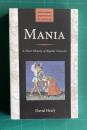 MANIA: A Short History of Bipolar Disorder　＜Johns Hopkins Biographies of Disease＞