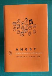 Angst: Origins of Anxiety and Depression