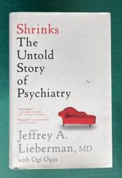 Shrinks: The Untold Story of Psychiatry