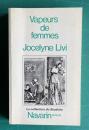 Vapeurs de femmes : Essai historique sur quelques fantasmes medicaux et philosophiques　＜Collection du Studiolo＞