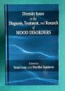 Diversity Issues in the Diagnosis, Treatment, and Research of Mood Disorders