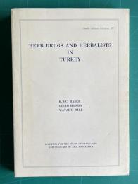 HERB DRUGS AND HERBALISTS IN TURKEY　＜Studia Culturae Islamicae 27＞