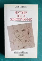 HISTORIE DE LA SCHIZOPHRENIE
