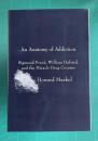 An Anatomy of Addiction: Sigmund Freud, William Halsted, and the Miracle Drug Cocaine