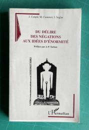 Du delire des negations aux idees d'enormite