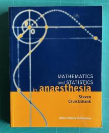 Mathematics And Statistics In Anaesthesia　<Oxford Medical Publications>