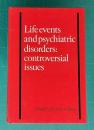 Life Events and Psychiatric Disorders: Controversial