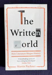 The Written World: How Literature Shaped History