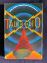 TALKING RADIO: An Oral History of American Radio in the Television Age: An Oral History of American Radio in the Television Age