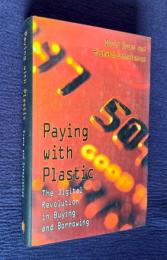 Paying With Plastic: The Digital Revolution in Buying and Borrowing