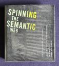 Spinning the Semantic Web: Bringing the World Wide Web to Its Full Potential