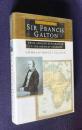 A Life of Sir Francis Galton: From African Exploration to the Birth of Eugenics