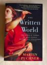 The Written World: The Power of Stories to Shape People, History, Civilization