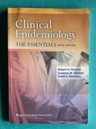 Clinical Epidemiology: The Essentials　<Fifth edition>
