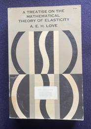 A Treatise on the Mathematical Theory of Elasticity　FOURTH EDITION