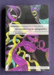 Between Science And Literature: An Introduction To Autopoetics