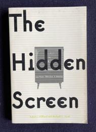 The Hidden Screen: Low Power Television in America (Therapy - Or Terror and Political Coercion.)
