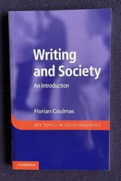Writing and Society: An Introduction (Key Topics in Sociolinguistics)