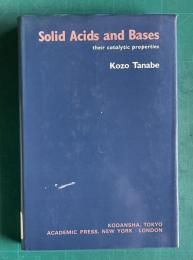 Solid Acids and Bases: Their Catalytic Properties
