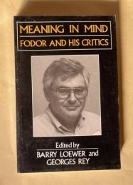 MEANING IN MIND: Fodor and His Critics