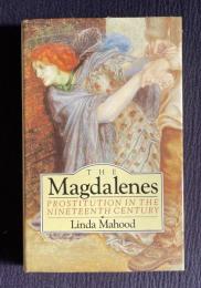 The Magdalenes: Prostitution in the Nineteenth Century