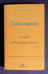 L'HISTOIRE CONQUERANTE: Un regard sur l'historiographie