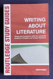 Writing About Literature: Essay and Translation Skills for University Students of English and Foreign Literature (Routledge Study Guides)