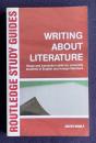 Writing About Literature: Essay and Translation Skills for University Students of English and Foreign Literature (Routledge Study Guides)
