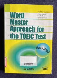 TOEICテストワ-ドマスタ-アプロ-チ 単語熟語集　Word Master Approach for the TOEIC Test