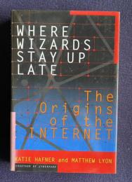 Where Wizards Stay Up Late：The Origins of the Internet