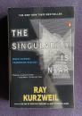 The Singularity Is Near : When Humans Transcend Biology　＜THE NEW YORK TIMES BESTSELLER＞