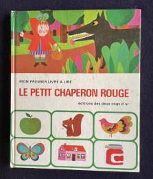 LE PETIT CHAPERON ROUGE　＜MON PREMIER LIVRE A LIRE＞