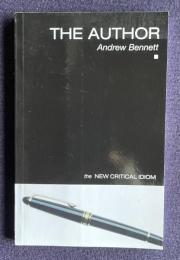 The Author (THE NEW CRITICAL IDIOM)