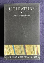 Literature (The New Critical Idiom)