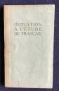 語学入門叢書　仏蘭西語入門　INITIATION A L'ETUDE DU FRANCAIS