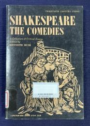 Shakespeare: The Comedies　＜TWENTIETH CENTURY VIEWS＞