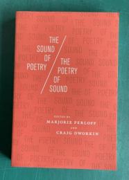The Sound of Poetry / The Poetry of Sound