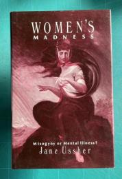Women's Madness: Misogyny or Mental Illness?