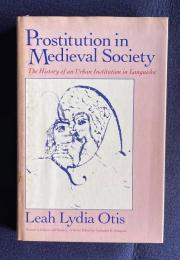 Prostitution in Medieval Society: The History of an Urban Institution in Languedoc