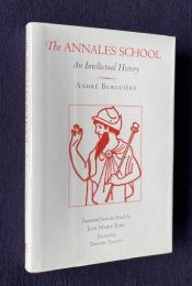 THE ANNALES SCHOOL : An Intellectual History