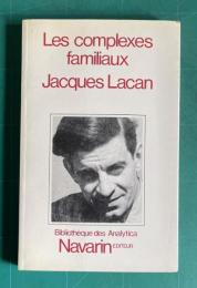 Les complexes familiaux Jacques Lacan